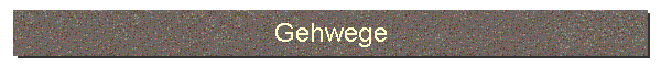 Gehwege