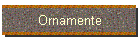 Ornamente