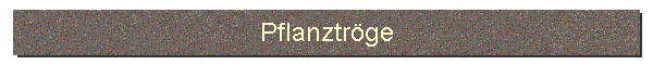 Pflanztrge