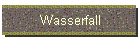 Wasserfall