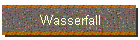 Wasserfall